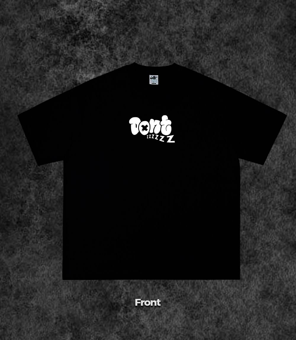 DONT ZZZzz Forever awake T SHIRT