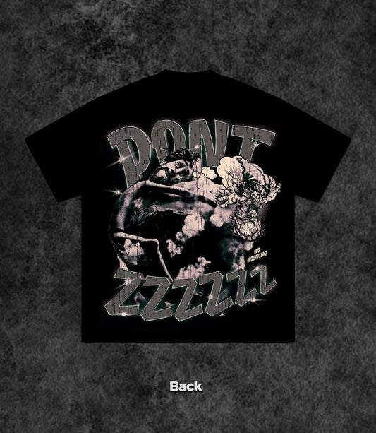 DONT ZZZzz NO NODDING T SHIRT